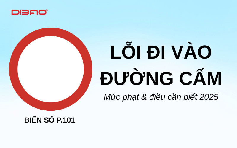 Lỗi đi vào đường cấm: Mức phạt & điều cần biết